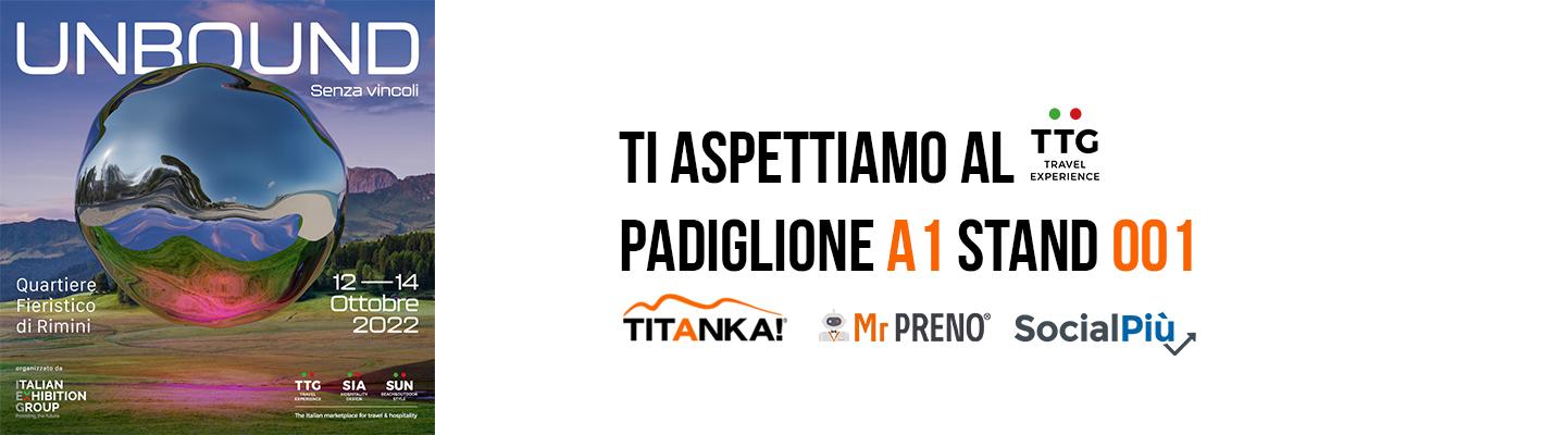 TITANKA! Mr PRENO e Social Più alla 59a edizione di TTG Travel Experience